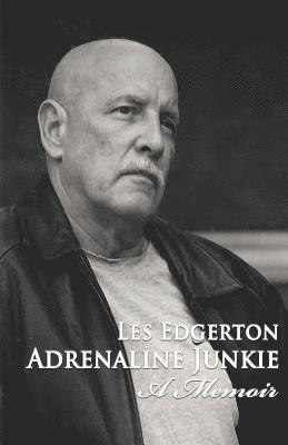 Les Edgerton - Adrenaline Junkie, Häftad