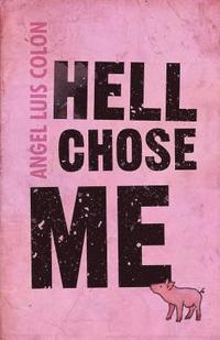 bokomslag Hell Chose Me