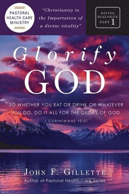 John F Gillette - Glorify God, Häftad