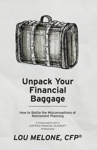 bokomslag Unpack Your Financial Baggage