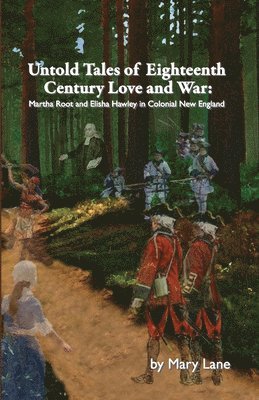 Untold Tales of Eighteenth Century Love and War 1