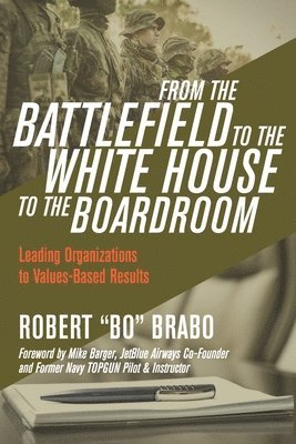 bokomslag From the Battlefield to the White House to the Boardroom
