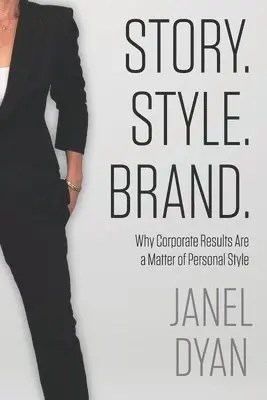 Janel Dyan - Story. Style. Brand., Häftad. Tillgänglighet: Lägg i varukorg