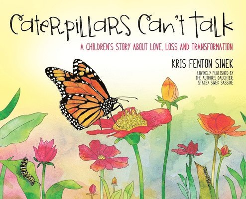 Kris Fenton Siwek - Caterpillars Can't Talk, Inbunden