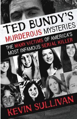 Ted Bundy's Murderous Mysteries 1