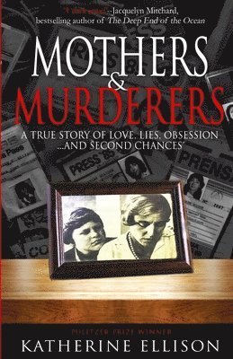 Katherine Ellison - Mothers And Murderers, Häftad