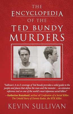 The Encyclopedia Of The Ted Bundy Murders 1