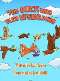 bokomslag The Duck Who Flew Upside Down