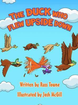 The Duck Who Flew Upside Down