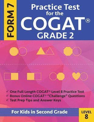 Practice Test for the Cogat Grade 2 Form 7 Level 8: Gifted and Talented Test Preparation Second Grade; Cogat 2nd Grade; Cogat Grade 2 Books, Cogat Tes 1