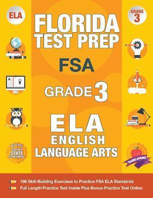 bokomslag Florida Test Prep FSA Grade 3 English: FSA Reading Grade 3, FSA Practice Test Book Grade 3 Reading, Florida Test Prep English Language Arts Grade 3, 3