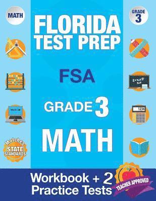 Florida Test Prep FSA Grade 3: Math Workbook & 2 FSA Practice Tests: 3rd Grade Math Workbooks Florida, FSA Practice Test Book Grade 3, FSA Test Grade 1