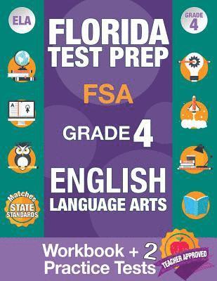 bokomslag Florida Test Prep FSA Grade 4 ENGLISH: Workbook and 2 FSA Practice Tests: FSA Practice Test Book Grade 4, Workbook English Grade 4, Florida Workbook E