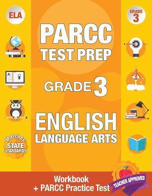 Parcc Test Prep Grade 3 English: Workbook and 1 Parcc Practice Test, Common Core Grade 3 Parcc, Parcc Test Prep Grade 3 Reading, Parcc Practice Book G 1