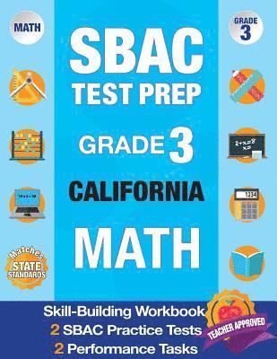 bokomslag Sbac Test Prep Grade 3 California Math: Workbook and 2 Sbac Practice Tests, Caaspp California Test Grade 3, Caaspp Practice Test, California Math Grad