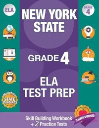 bokomslag New York State Grade 4 Ela Test Prep: Workbook and 2 NY State Practice Tests: New York 4th Grade Ela Test Prep, 4th Grade Ela Test Prep New York, New