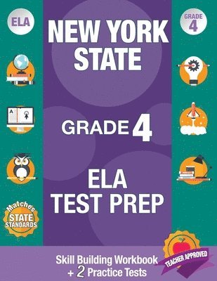 bokomslag New York State Grade 4 Ela Test Prep: Workbook and 2 NY State Practice Tests: New York 4th Grade Ela Test Prep, 4th Grade Ela Test Prep New York, New