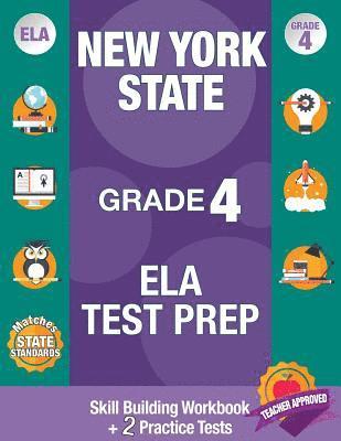 New York State Grade 4 Ela Test Prep: Workbook and 2 NY State Practice Tests: New York 4th Grade Ela Test Prep, 4th Grade Ela Test Prep New York, New 1