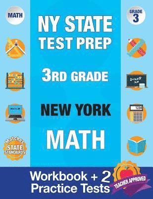 NY State Test Prep 3rd Grade New York Math: Workbook and 2 Practice Tests: New York 3rd Grade Math Test Prep, 3rd Grade Math Test Prep New York, Math 1