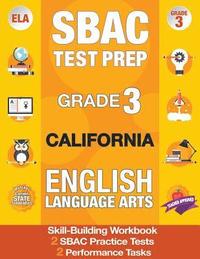 bokomslag Sbac Test Prep Grade 3 California English Language Arts: 2 Smarter Balanced Practice Tests and Workbook, Caaspp Test Grade 3, Practice Tests Californi