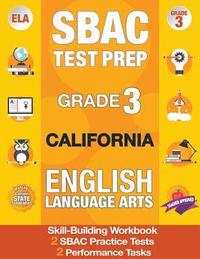 bokomslag Sbac Test Prep Grade 3 California English Language Arts: 2 Smarter Balanced Practice Tests and Workbook, Caaspp Test Grade 3, Practice Tests Californi