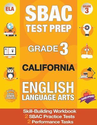 bokomslag Sbac Test Prep Grade 3 California English Language Arts: 2 Smarter Balanced Practice Tests and Workbook, Caaspp Test Grade 3, Practice Tests Californi