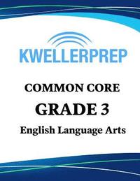 bokomslag Kweller Prep Common Core Grade 3 Mathematics: 3rd Grade Math Workbook and 2 Practice Tests: Grade 3 Common Core Math Practice