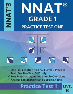 Nnat Grade 1 - Nnat3 - Level B: Nnat Practice Test 1: Nnat 3 - Grade 1 - Test Prep Book for the Naglieri Nonverbal Ability Test 1