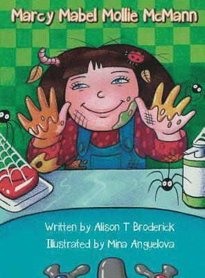 Alison T Broderick, Alison T. Broderick - Marcy Mabel Mollie McMann, Inbunden