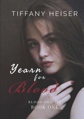 Tiffany Heiser - Yearn for Blood, Häftad