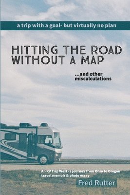 Fred Rutter, Caryn Pine - Hitting the Road Without A Map, Häftad
