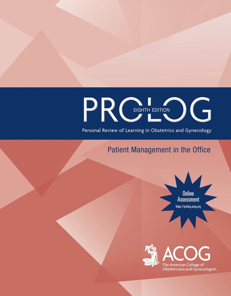 American College of Obstetricians and Gynecologists, America Obstetricians and Gynecologists, American College of Obstetricians and Gynecologists - PROLOG: Patient Management in the Office, Häftad