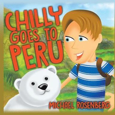bokomslag Chilly Goes to Peru