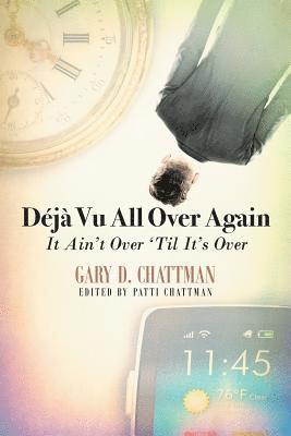 Déjà Vu All Over Again 1