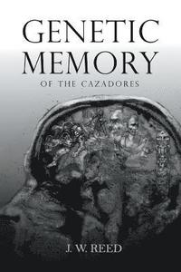 bokomslag Genetic Memory of the Cazadores