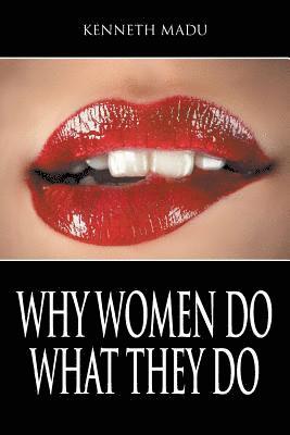 Why Women Do What They Do 1