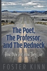 bokomslag The Poet, The Professor, and the Redneck