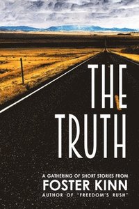 bokomslag The Truth, a Gathering of Short Stories