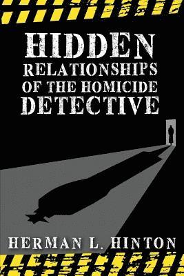 bokomslag Hidden Relationships of the Homicide Detective