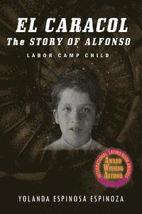 bokomslag El Caracol: The Story of Alfonso - Labor Camp Child