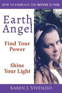 bokomslag Earth Angel: Find Your Power Shine Your Light