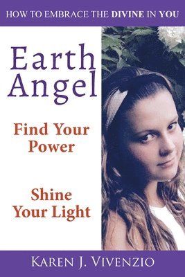 Earth Angel: Find Your Power Shine Your Light 1