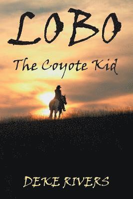 bokomslag Lobo: The Coyote Kid