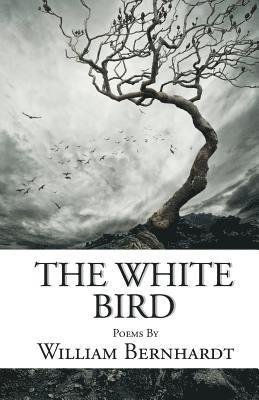 The White Bird: Poems 1