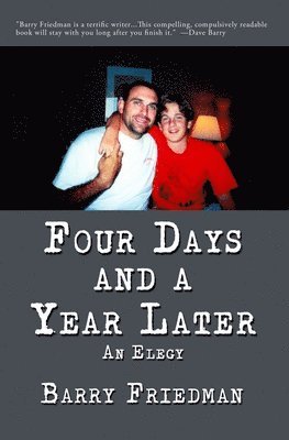Barry Friedman - Four Days and a Year Later, Häftad