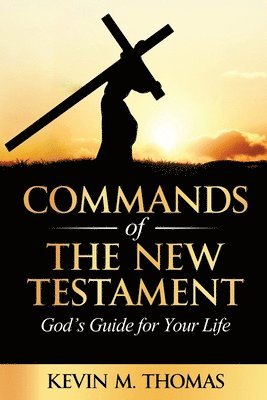 Kevin Thomas, Amit Dey - Commands of the New Testament, Häftad