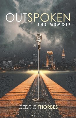 Cedric Thorbes - Outspoken: The Memoir, Häftad