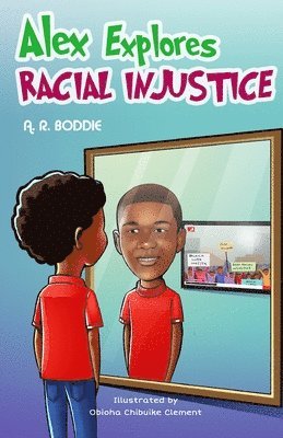 Ashley Boddie - Alex Explores Racial Injustice, Häftad