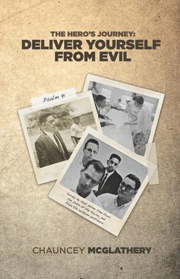 The Hero's Journey: Deliver Yourself from Evil