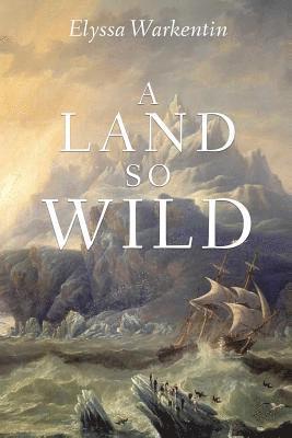 A Land So Wild 1